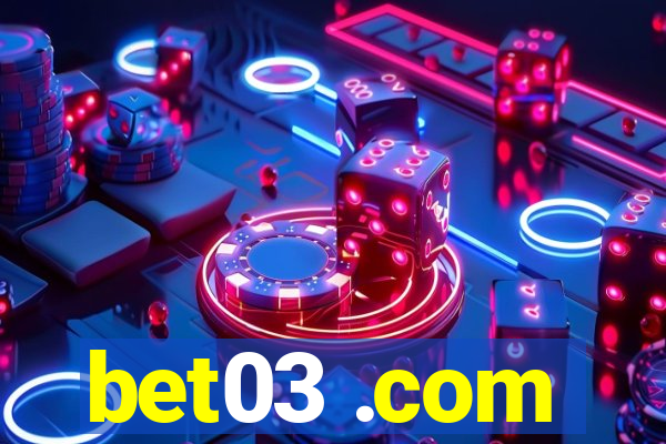 bet03 .com